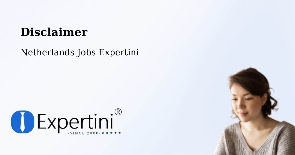 Disclaimer – Holwerd - Netherlands Jobs Expertini