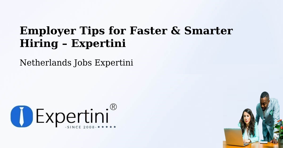 Employer Tips for Hiring & Recruitment – Holwerd - Holwerd, Netherlands Jobs Expertini