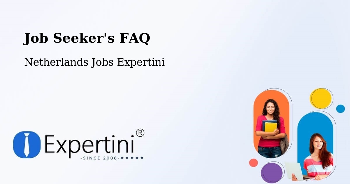Job Seeker FAQ – Holwerd - Netherlands Jobs Expertini