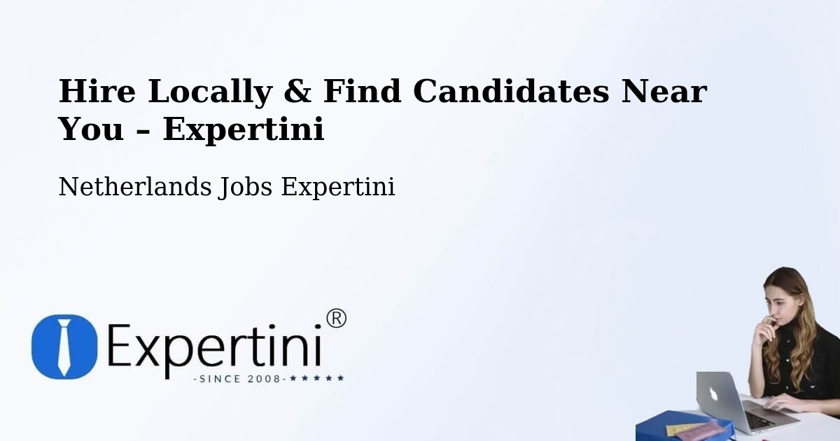 Hire Locally in Holwerd – Find Qualified Candidates Near You - Holwerd, Netherlands Jobs Expertini