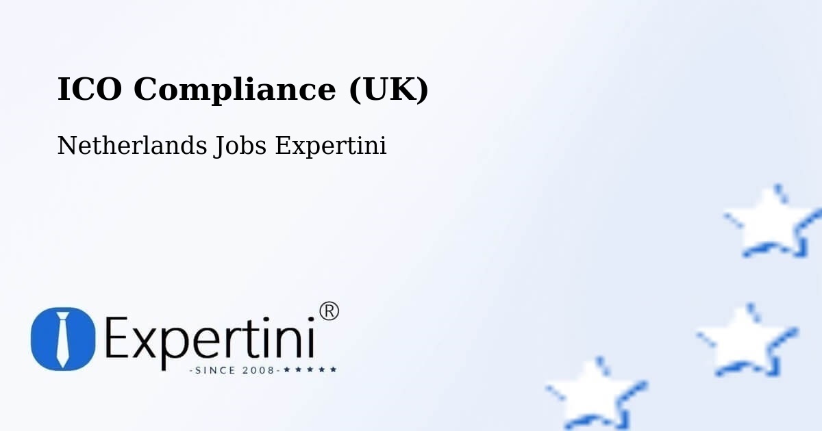 UK Data Protection & ICO Compliance – Holwerd - Netherlands Jobs Expertini